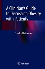 A Clinician’s Guide to Discussing Obesity with Patients - Sandra Christensen