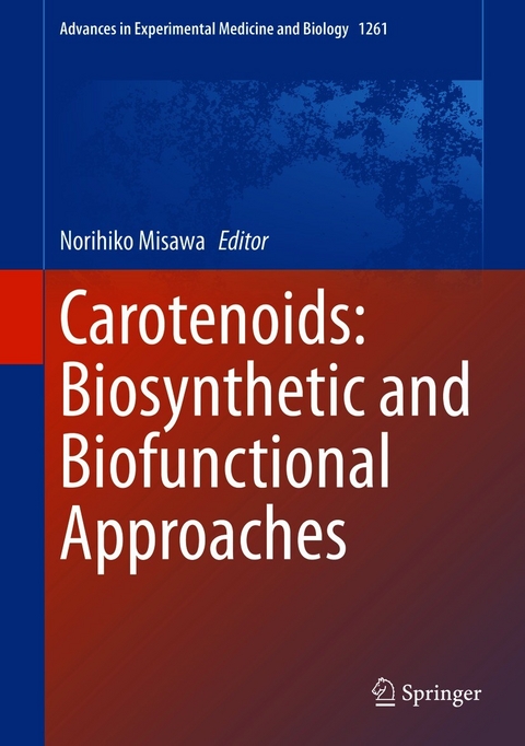 Carotenoids: Biosynthetic and Biofunctional Approaches - 