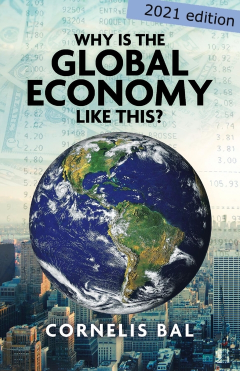 Why is the Global Economy like this? -  Cornelis Bal