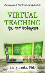 Virtual Learning: Tips and Techniques - Larry Banks