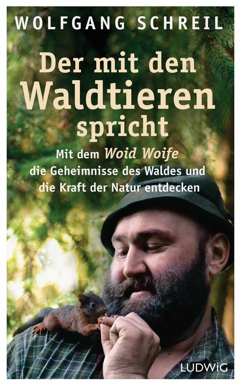 Der mit den Waldtieren spricht - Wolfgang Schreil, Leo G. Linder