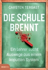 Die Schule brennt - Carsten Tergast