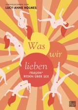 Was wir lieben -  Lucy-Anne Holmes