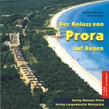 Der Koloss von Prora auf Rügen - Joachim Wernicke, Uwe Schwartz