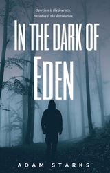 In the Dark of Eden -  Adam Starks