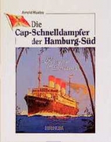 Die Cap-Schnelldampfer der Hamburg-Süd - Arnold Kludas