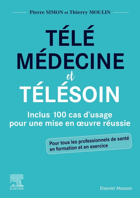 Télémédecine et télésoin -  Th. Moulin,  Pierre Simon