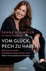 Vom Glück, Pech zu haben - Denise Schindler, Manfred Otzelberger