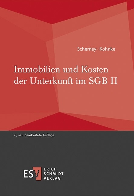 Immobilien und Kosten der Unterkunft im SGB II -  Christian Scherney,  Gert Kohnke