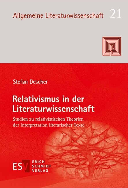 Relativismus in der Literaturwissenschaft -  Stefan Descher