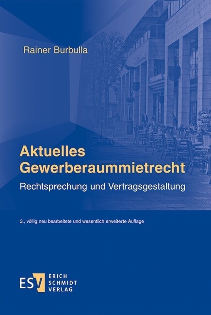 Aktuelles Gewerberaummietrecht -  Rainer Burbulla