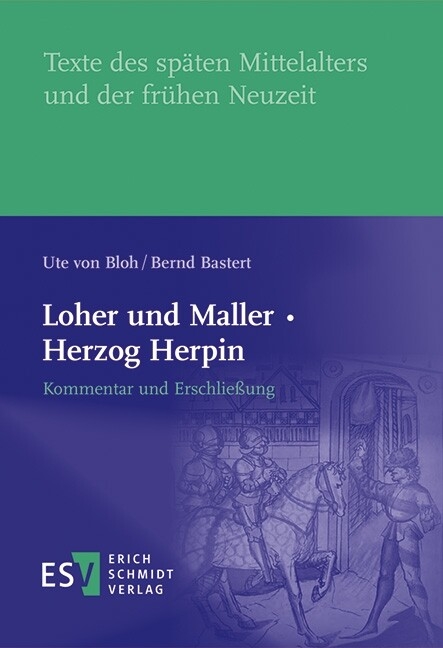 Loher und Maller · Herzog Herpin: Kommentar und Erschließung -  Ute Bloh,  Bernd Bastert