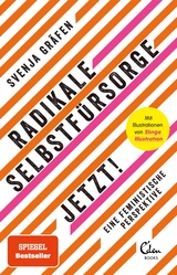 Radikale Selbstfürsorge. Jetzt! - Svenja Gräfen