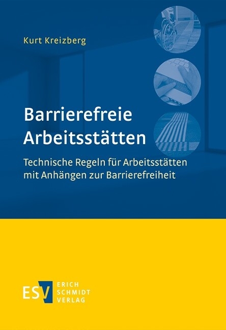 Barrierefreie Arbeitsstätten -  Kurt Kreizberg