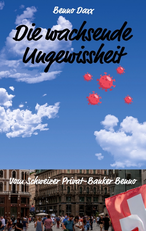 Die wachsende Ungewissheit - Benno Daxx