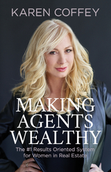 Making Agents Wealthy - Karen Coffey