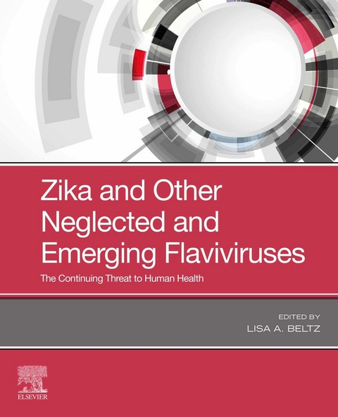 Zika and Other Neglected and Emerging Flaviviruses - E-Book -  Lisa A. Beltz