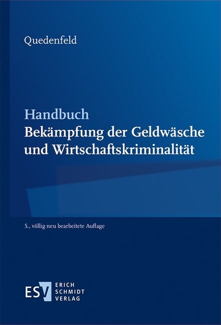 Handbuch Bekämpfung der Geldwäsche und Wirtschaftskriminalität -  Rüdiger Quedenfeld