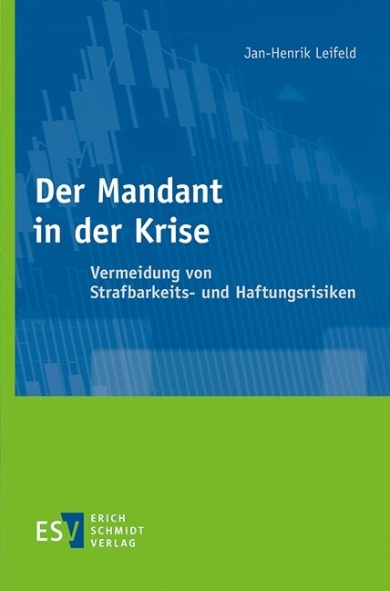 Der Mandant in der Krise -  Jan-Henrik Leifeld