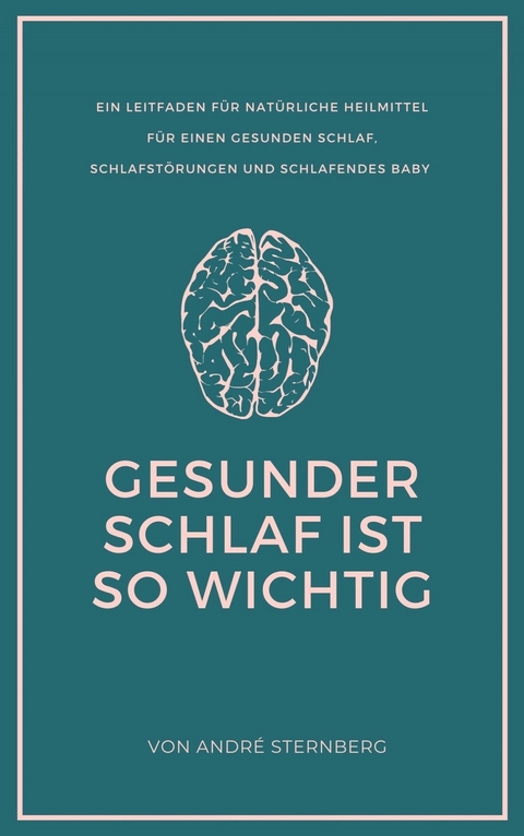 Gesunder Schlaf ist so wichtig - Andre Sternberg