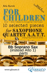 Bb Soprano Saxophone (instead Alto 1) part of "For Children" by Bartók for Sax Quartet - Béla Bartók