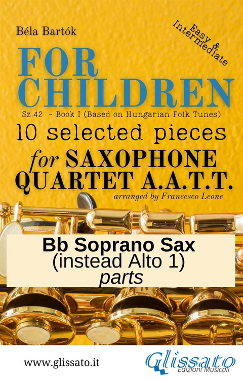 Bb Soprano Saxophone (instead Alto 1) part of "For Children" by Bartók for Sax Quartet - Béla Bartók