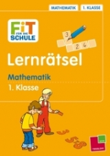 Fit für die Schule Lernrätsel Mathematik 1. Klasse - Werner Zenker