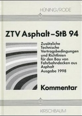 ZTV Asphalt-StB Ausgabe 1994/98 - Zusätzliche Technische Vertragsbedingungen und Richtlinien für den Bau von Fahrbahndecken aus Asphalt - Paul Hüning, Franz Rode