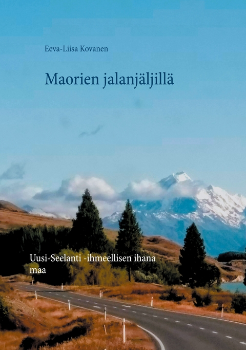 Maorien jalanjäljillä - Eeva-Liisa Kovanen