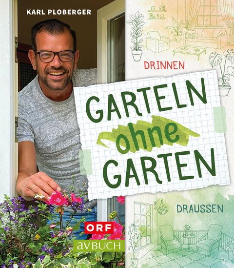 Garteln ohne Garten - Karl Ploberger