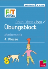 Übungsblock. Mathematik 4. Klasse - Werner Zenker