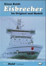 Eisbrecher im Original und Modell - Klaus Buldt