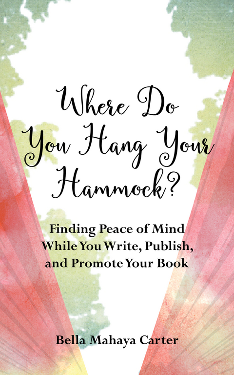 Where Do You Hang Your Hammock? -  Bella Mahaya Carter