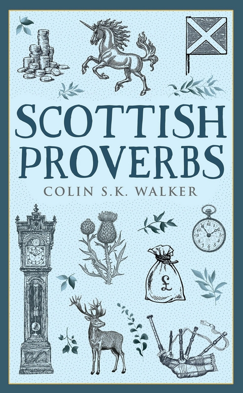 Scottish Proverbs -  Colin S.K. Walker