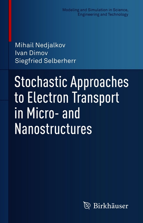 Stochastic Approaches to Electron Transport in Micro- and Nanostructures - Mihail Nedjalkov, Ivan Dimov, Siegfried Selberherr