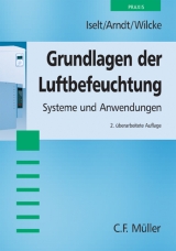 Grundlagen der Luftbefeuchtung - Iselt, Peter; Arndt, Ulrich; Wilcke, Michael