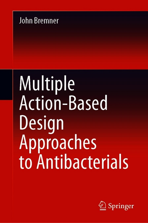 Multiple Action-Based Design Approaches to Antibacterials - John Bremner