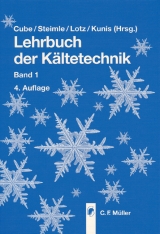 Lehrbuch der Kältetechnik - Cube, Hans Ludwig Von; Steimle, Fritz; Lotz, Helmut; Kunis, Jörg