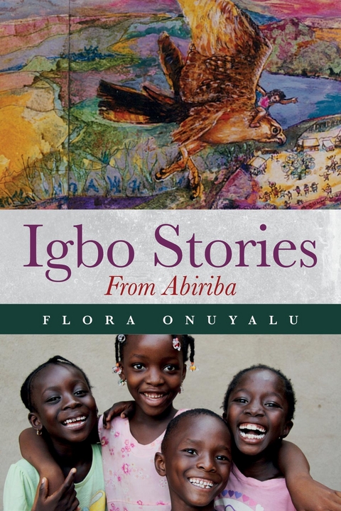 Igbo Stories From Abiriba -  Flora Onuyalu