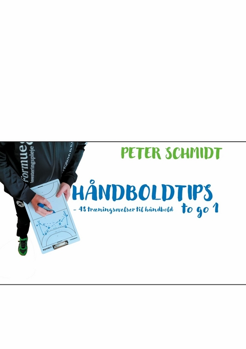 Håndboldtips to go 1 - Peter Schmidt