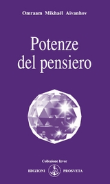 Potenze del pensiero - Omraam Mikhaël Aïvanhov