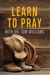 Learn to Pray - Tom Williams