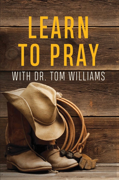 Learn to Pray - Tom Williams