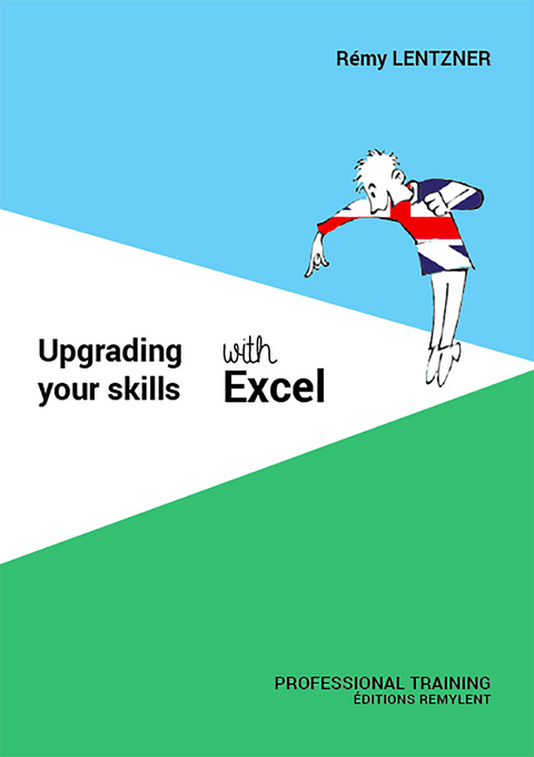 Upgrading your skills with excel - Rémy Lentzner