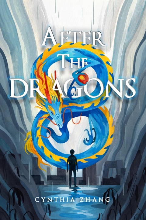 After the Dragons -  Cynthia Zhang