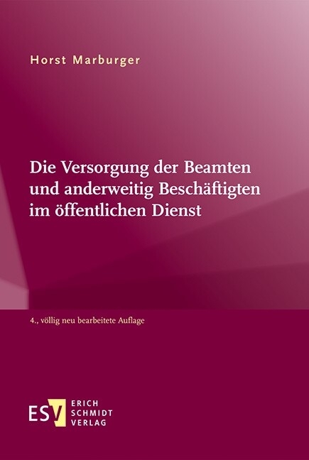 Die Versorgung der Beamten und anderweitig Beschäftigten im öffentlichen Dienst -  Horst Marburger