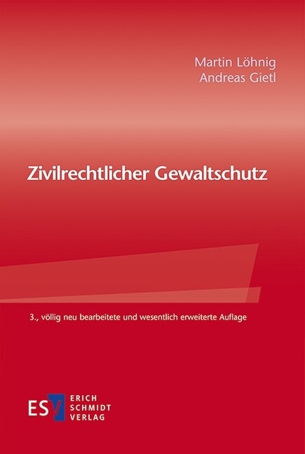 Zivilrechtlicher Gewaltschutz -  Martin Löhnig,  Andreas Gietl