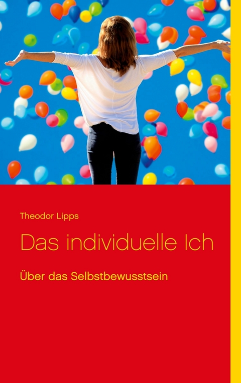 Das individuelle Ich -  Theodor Lipps