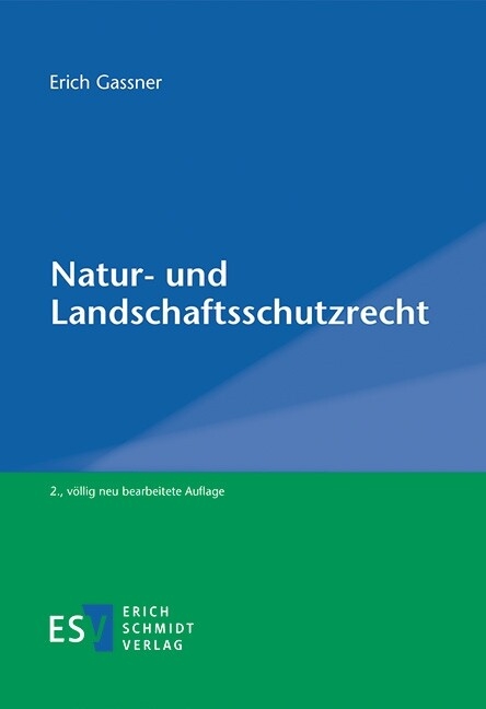 Natur- und Landschaftsschutzrecht -  Erich Gassner