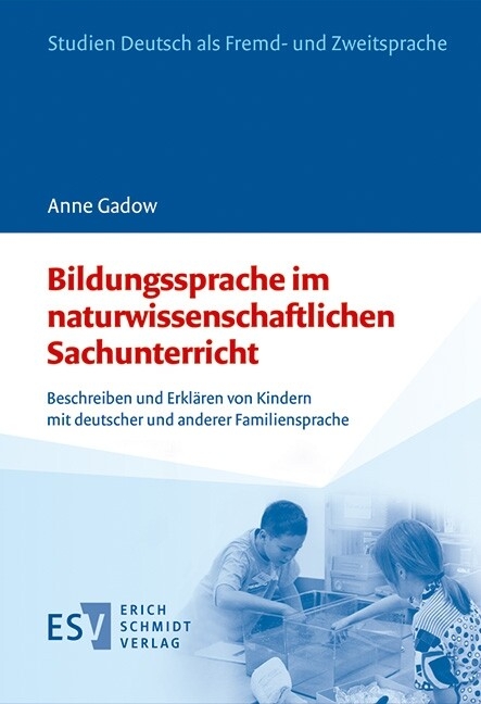 Bildungssprache im naturwissenschaftlichen Sachunterricht -  Anne Gadow